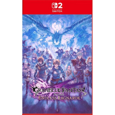 NS2-Granblue Fantasy Relink Endless Ragnarok